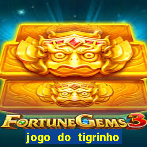 jogo do tigrinho que da 30 reais de bonus