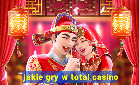 jakie gry w total casino