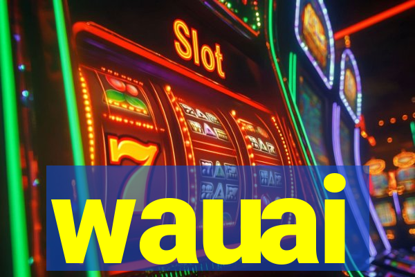 wauai