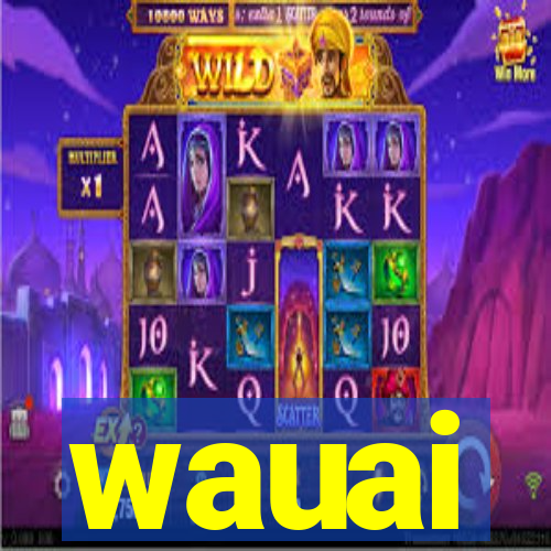 wauai