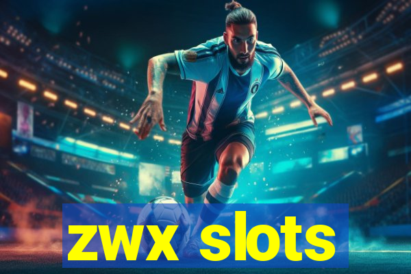 zwx slots