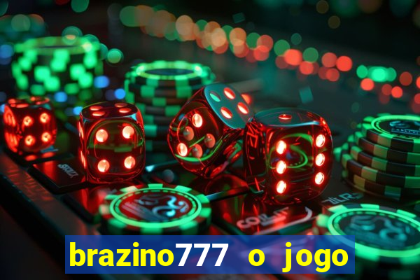 brazino777 o jogo da galera