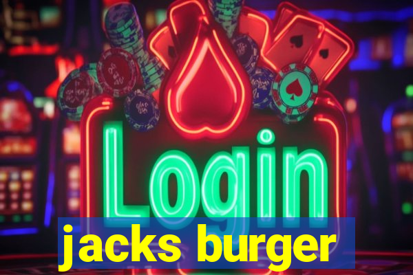 jacks burger