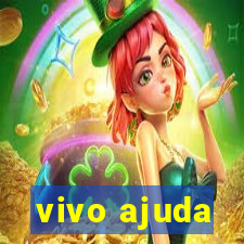 vivo ajuda