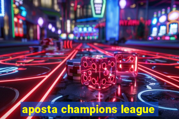 aposta champions league