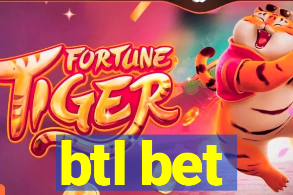 btl bet