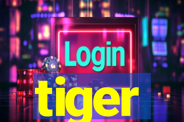 tiger