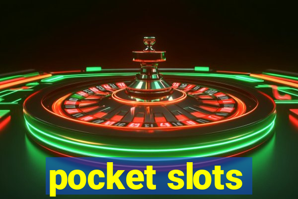 pocket slots