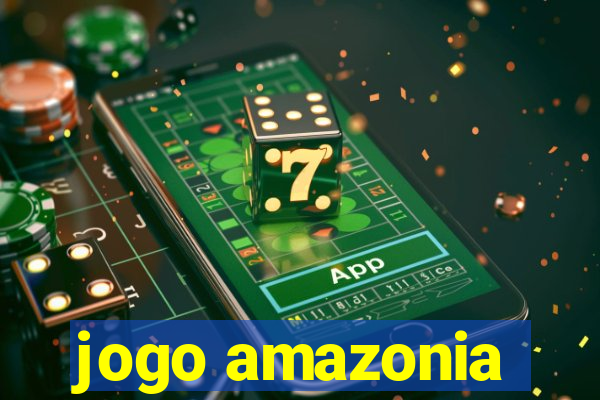 jogo amazonia