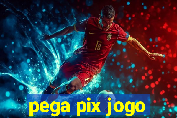 pega pix jogo