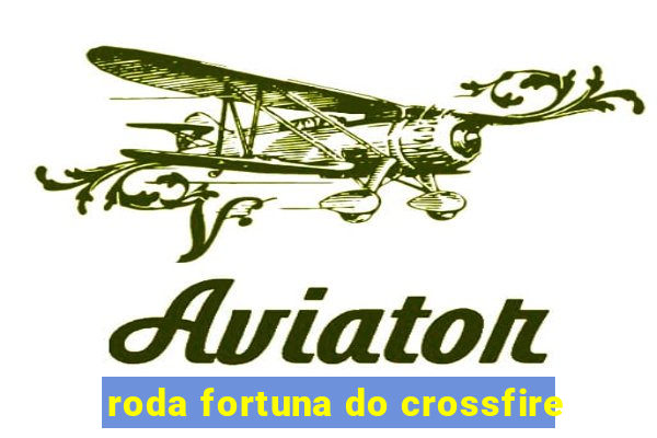 roda fortuna do crossfire