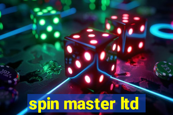 spin master ltd