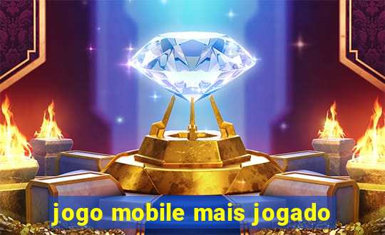 jogo mobile mais jogado