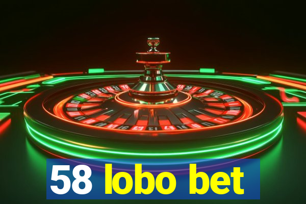 58 lobo bet