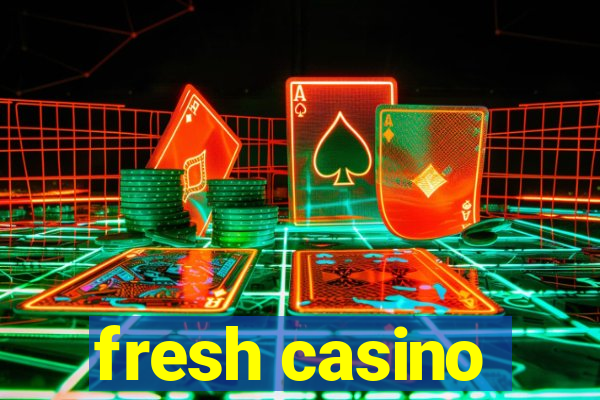 fresh casino