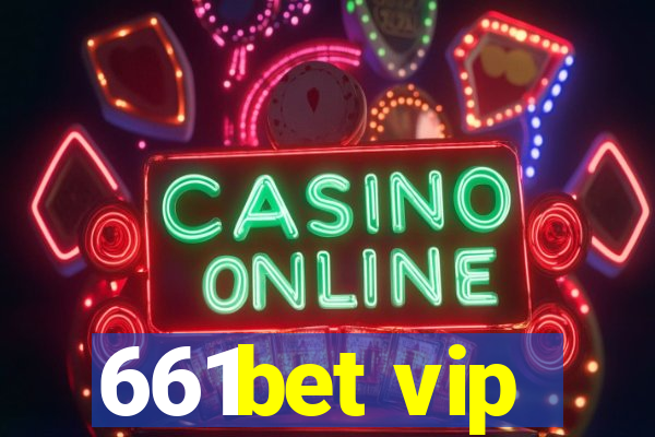 661bet vip