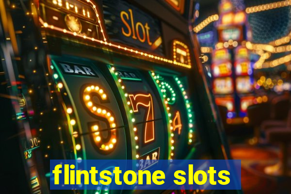 flintstone slots