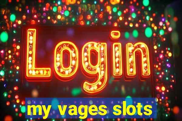 my vages slots