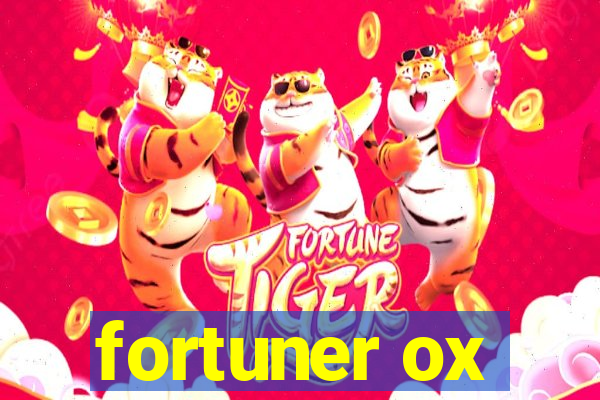 fortuner ox