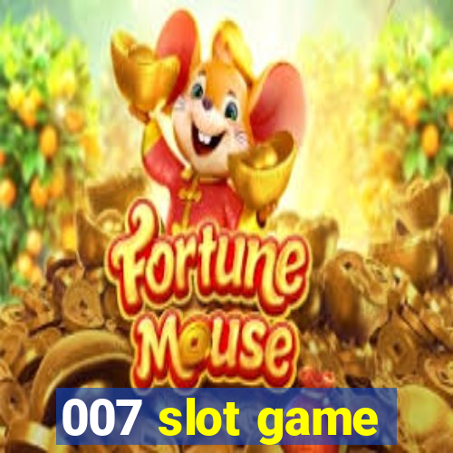 007 slot game