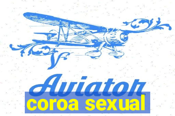 coroa sexual