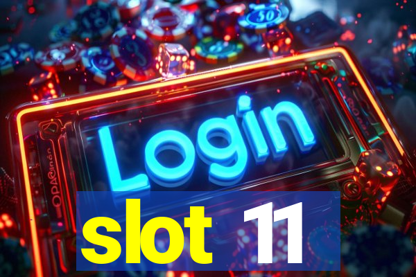 slot 11