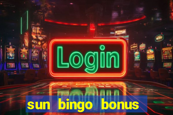 sun bingo bonus code no deposit