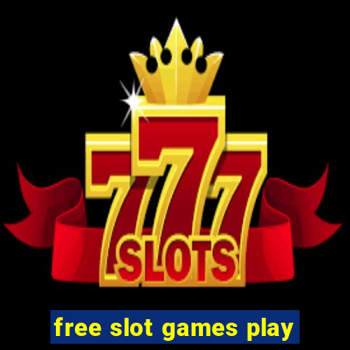 free slot games play