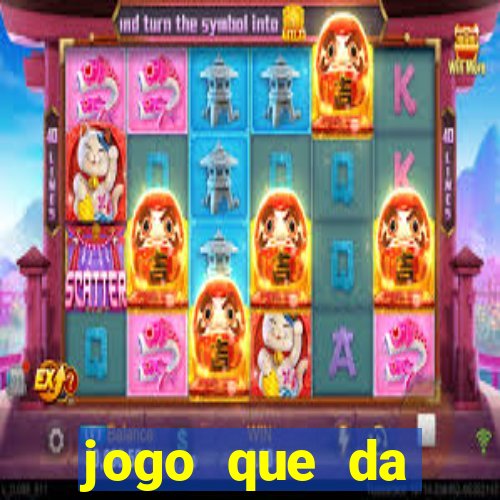 jogo que da dinheiro sem investir