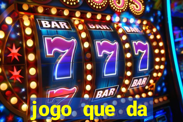 jogo que da dinheiro sem investir