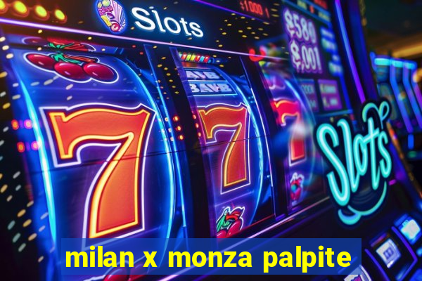 milan x monza palpite