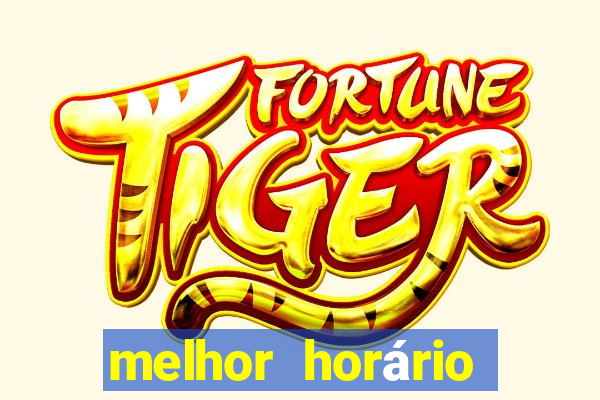 melhor horário para jogar fortune ox de manh?