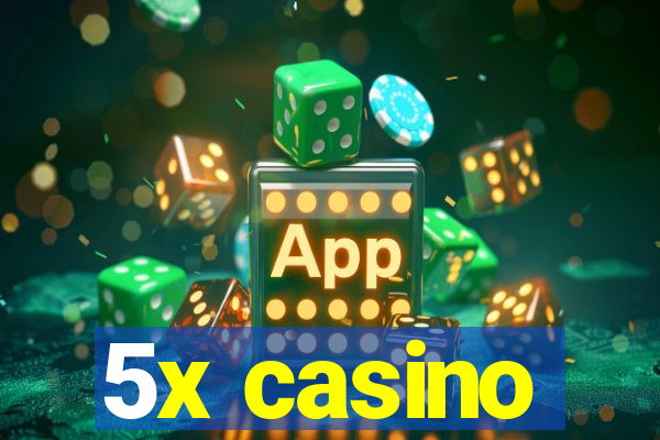 5x casino