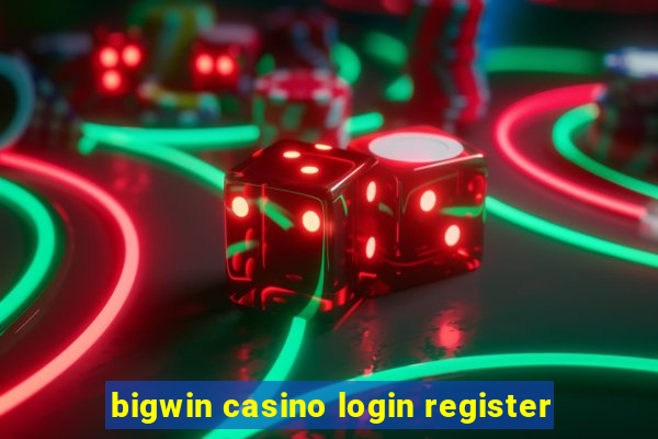 bigwin casino login register