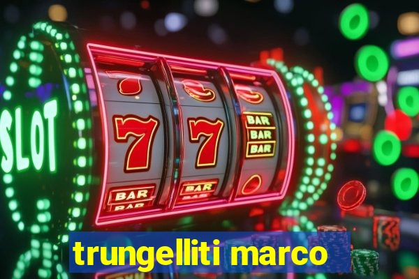 trungelliti marco