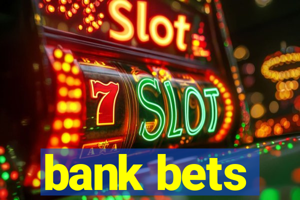 bank bets