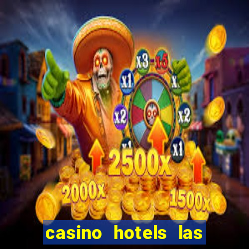 casino hotels las vegas nv