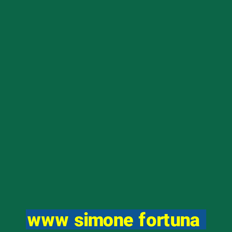 www simone fortuna