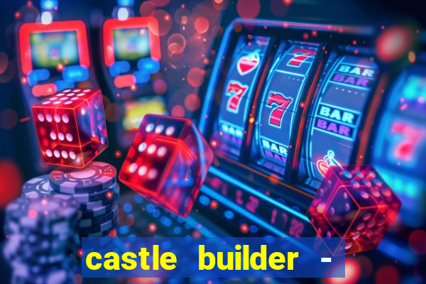 castle builder - epic slots