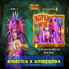 america x amazonas