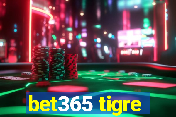 bet365 tigre