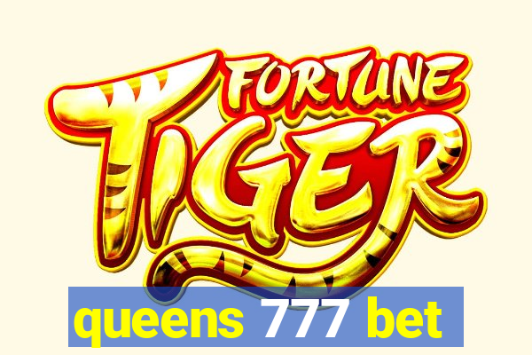 queens 777 bet