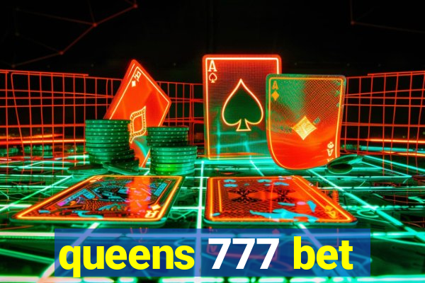 queens 777 bet