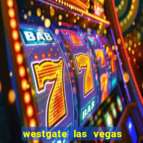 westgate las vegas resort & casino las vegas