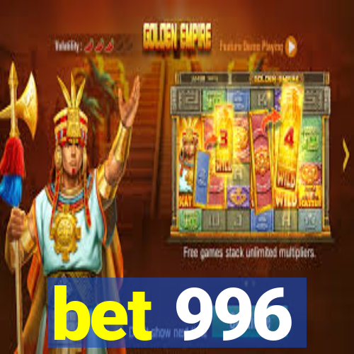 bet 996