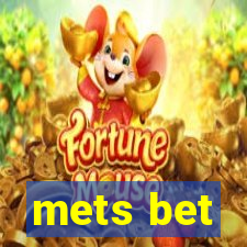 mets bet