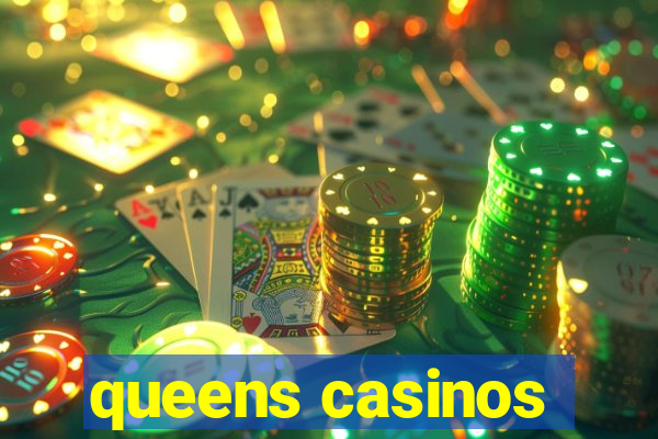 queens casinos