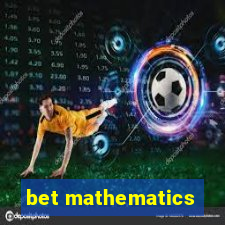 bet mathematics