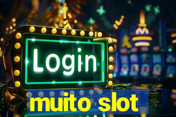 muito slot