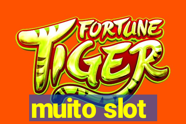 muito slot